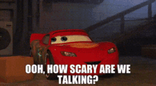 Cars Lightning Mcqueen GIF - Cars Lightning Mcqueen Ooh How Scary Are We Talking GIFs