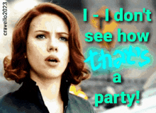I Don'T See How That'S A Party Scarlett Johansson GIF - I Don'T See How That'S A Party Scarlett Johansson Natasha Romanoff GIFs