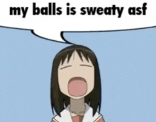 a cartoon girl is screaming with a speech bubble above her head that says my balls is sweaty asf