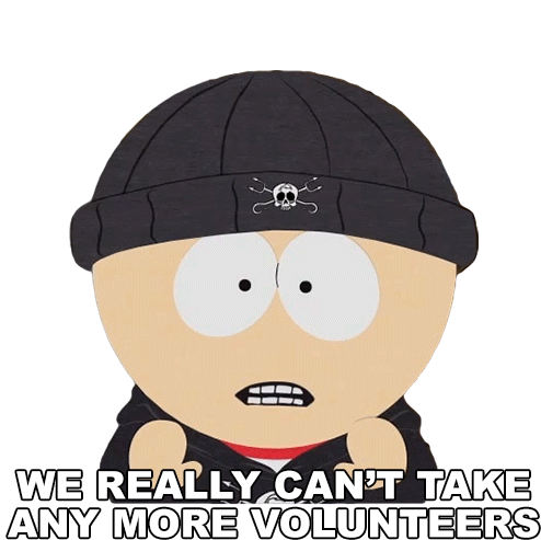 We Really Cant Take Any More Volunteers Stan Marsh Sticker - We Really Cant Take Any More Volunteers Stan Marsh South Park Stickers