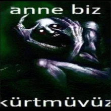 a poster with a skeleton and the words anne biz kurtmuvz on it