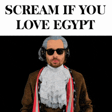 scream if you love egypt is written above a man