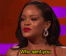 Who Sent You Rihanna GIF - Who Sent You Rihanna I Should Have Trusted You GIFs