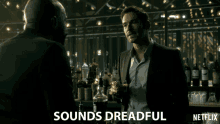Sounds Dreadful Sounds Awful GIF - Sounds Dreadful Sounds Awful Terrible GIFs