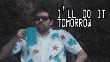 Ill Do It Tomorrow Tomorrow GIF - Ill Do It Tomorrow Tomorrow Ill Do It Later GIFs