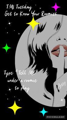 a poster for tmi tuesday get to know your roomies type " tell me " under a roomie to play