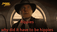 Indiana Jones Hippies GIF - Indiana Jones Hippies Dial Of Destiny GIFs