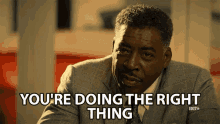 Youre Doing The Right Thing Do The Right Thing GIF - Youre Doing The Right Thing Do The Right Thing Approved GIFs