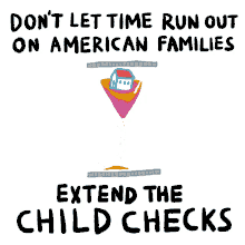 dont let time run out on american families extend the child checks clock running out of time time