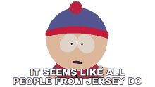 it seems like all people from jersey do is hump and punch each other stan marsh south park s14e9 its a jersey thing