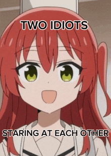 two idiots staring at each other written on a picture of a girl