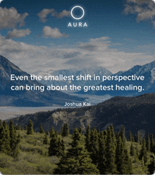 a poster with a quote by joshua kai with mountains in the background