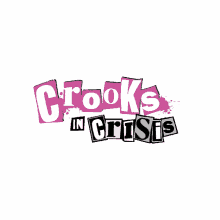 crooks in crisis