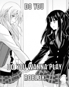 two anime girls holding hands with the words do you wanna play roblox on the bottom