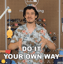 Do It Your Own Way Devin Montes GIF - Do It Your Own Way Devin Montes Make Anything GIFs