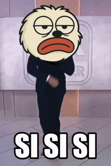 a cartoon character in a suit says sisi si