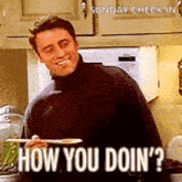 How You Doin Joey GIF - How You Doin Joey Smile GIFs