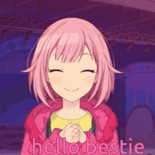 a pink haired anime girl is smiling and says hello bestie