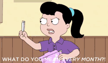What Do You Mean Every Month?! - American Dad GIF - American Dad Haley Smith What Do You Mean Every Month GIFs