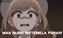 a picture of a girl with the words mas duro metemela papa