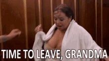 Time To Leave Grandma Grandma GIF - Time To Leave Grandma Grandma Too Old GIFs