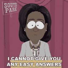 I Cannot Give You Any Easy Answers Michelle Obama GIF - I Cannot Give You Any Easy Answers Michelle Obama South Park GIFs