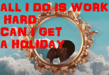 Iconic Wonderland Holiday All I Do Is Work Hard GIF - Iconic Wonderland Holiday All I Do Is Work Hard GIFs
