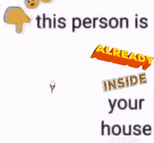 this person is already inside your house with a robot in the middle