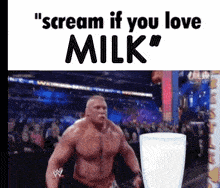 a muscular man is holding a glass of milk in front of a crowd and says " scream if you love milk " .