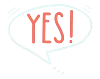 a speech bubble with the word yes written inside of it