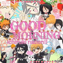 a poster that says good morning ichiruki nation