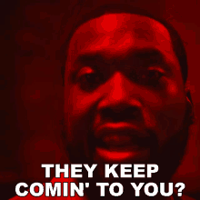 They Keep Coming To You Meek Mill GIF - They Keep Coming To You Meek Mill Blue Notes2song GIFs
