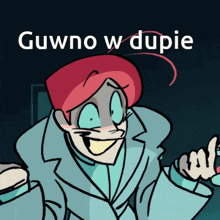 a cartoon of a man with red hair and the words gwno w dupie above him