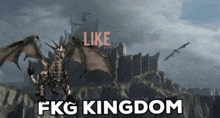 a picture of a dragon with the words like fkg kingdom underneath it