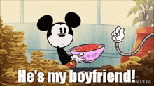 a cartoon of mickey mouse holding a bowl of cereal and the words he 's my boyfriend