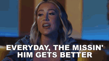 Everyday The Missin Him Gets Better Maddie And Tae GIF - Everyday The Missin Him Gets Better Maddie And Tae Drinking To Remember Song GIFs