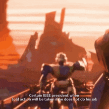 a cartoon of a robot that says certain ieee president when told action will be taken if he does not