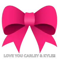 a pink bow with the words love you carley & kyle written below it