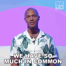 We Have So Much In Common Jeremy Meeks GIF - We Have So Much In Common Jeremy Meeks After Happily Ever After GIFs