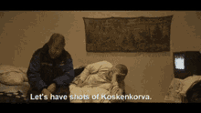 Kossu Koskenkorva GIF - Kossu Koskenkorva Shots GIFs