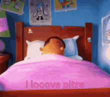 a man is sleeping in a bed with the words i looove pitre on the back