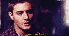 Im Fine Dean Winchester GIF - Im Fine Dean Winchester Supernatural GIFs