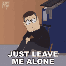 Just Leave Me Alone Father Maxi GIF - Just Leave Me Alone Father Maxi South Park GIFs