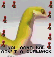 Kal Aana Kal Aint A Comeback Comeback Nhi Hai GIF - Kal Aana Kal Aint A Comeback Comeback Nhi Hai Kal Aana Comeback GIFs