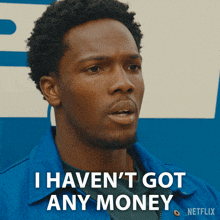 I Haven'T Got Any Money Tosin Cole GIF