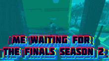The Finals Season 2 GIF - The Finals Season 2 Waiting GIFs