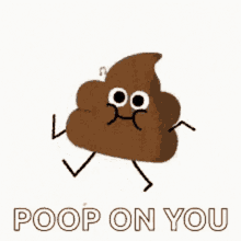 poop angry