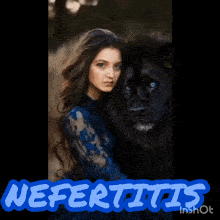a woman in a blue dress stands next to a black lion with the words nefertitiis in the bottom right corner