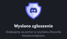 a shield with a discord logo on it and the words wystano zgłoszenie