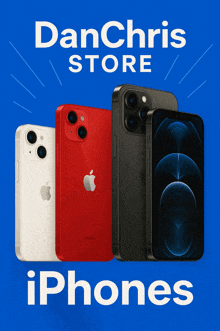 an ad for dan chris store shows a variety of apple iphones